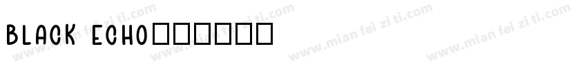 Black Echo字体转换